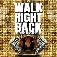 Walk Right Back The Everly Brothers Story Image