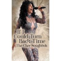 If I Could Turn Back Time - The Cher Songbook   