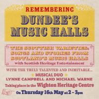 The Scottish Varieties: Songs and Stories from Scotlands Music Halls