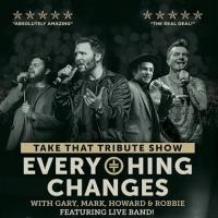 Everything Changes – Take That Tribute