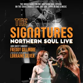 NORTHERN SOUL LIVE -THE SIGNATURES with special guest Original Northern Soul artist LORRAINE SILVER image