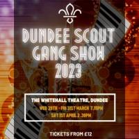 Dundee Scout Gang Show 2023