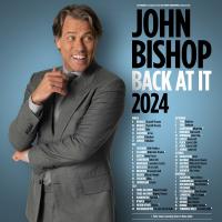 John Bishop: Back At It