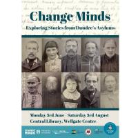 Change Minds - Exploring Stories from Dundees Asylums