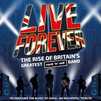 Live Forever - The Rise of Britain’s Greatest Rock n Roll Band