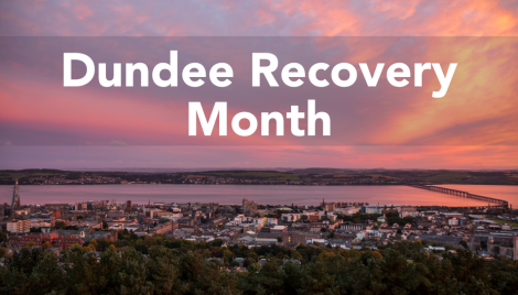 Dundee Recovery Month; feature Dundee Recovery Month; feature