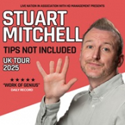 Stuart Mitchell: Tips Not Included (plus special guests) image